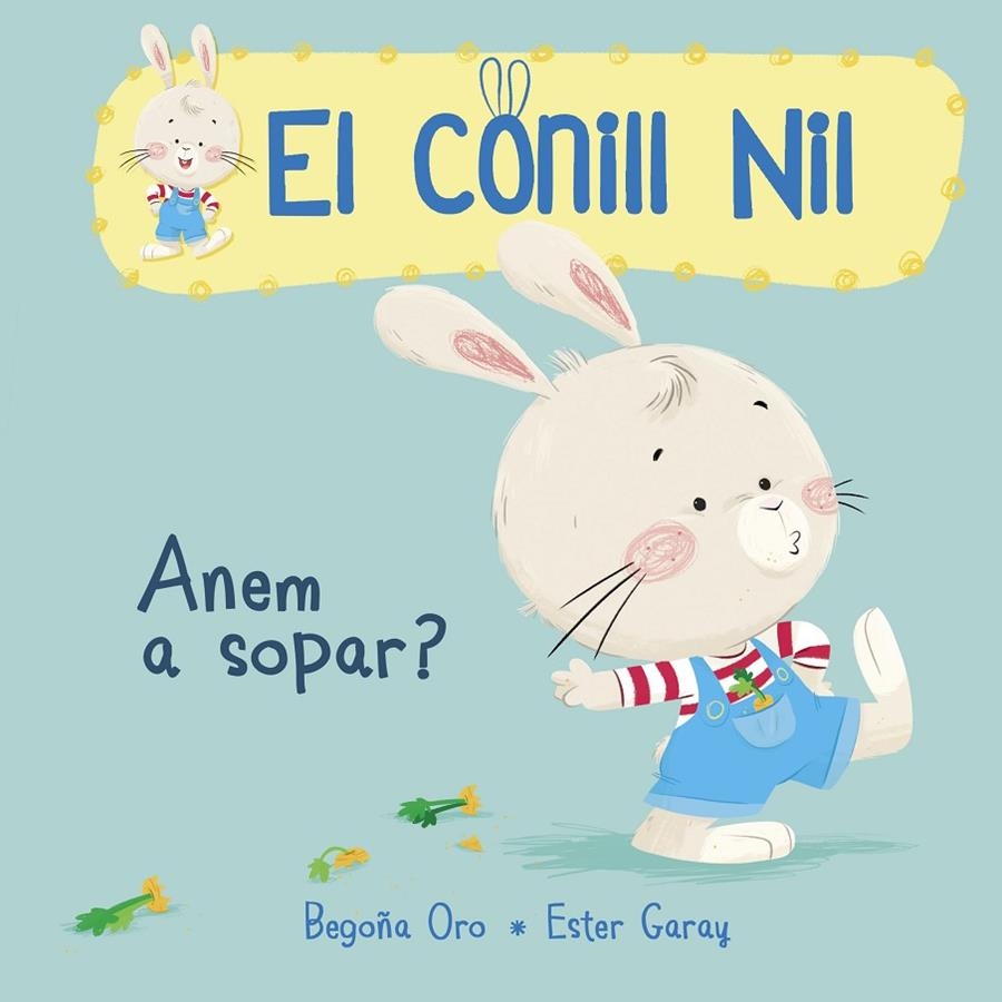 Anem a sopar? (El conill Nil. Mans petitones) | 9788448849849 | Oro, Begoña/Garay, Ester | Librería Castillón - Comprar libros online Aragón, Barbastro