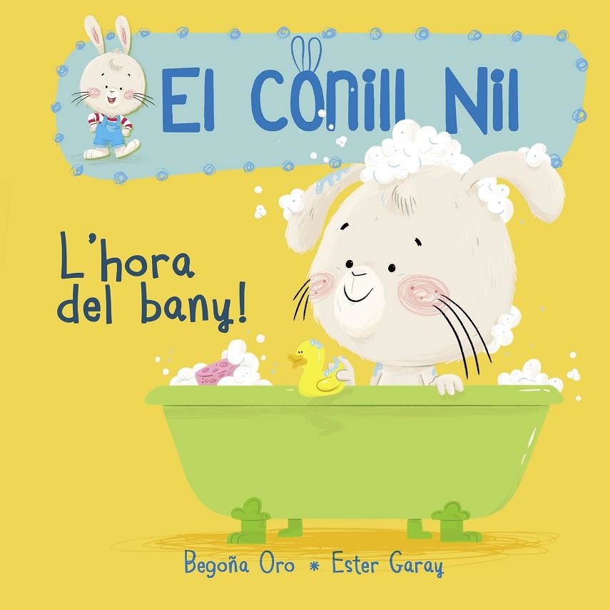 L'hora del bany! (El conill Nil. Mans petitones) | 9788448849856 | Oro, Begoña/Garay, Ester | Librería Castillón - Comprar libros online Aragón, Barbastro