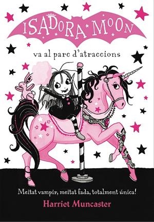 La Isadora Moon va al parc d'atraccions (La Isadora Moon) | 9788420487755 | Muncaster, Harriet | Librería Castillón - Comprar libros online Aragón, Barbastro