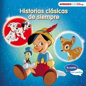 Historias clásicas de siempre (Te cuento, me cuentas una historia Disney) | 9788416931439 | Disney, | Librería Castillón - Comprar libros online Aragón, Barbastro