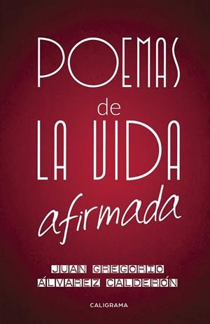 Poemas de la vida afirmada | 9788417382452 | Álvarez Calderón, Juan Gregorio | Librería Castillón - Comprar libros online Aragón, Barbastro