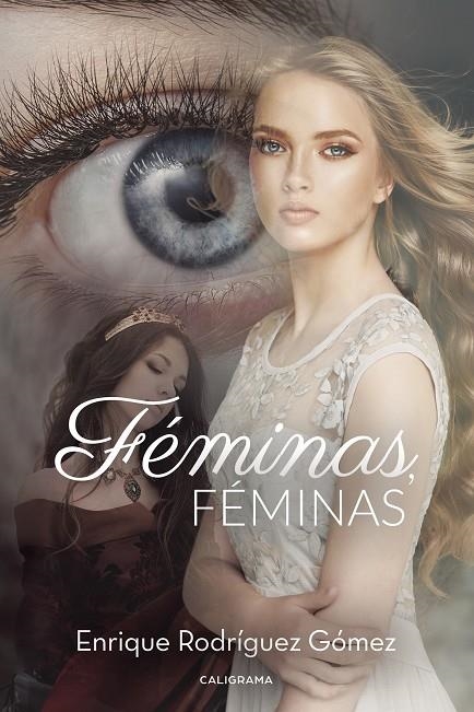 Féminas, féminas | 9788417382407 | Rodríguez Gómez, Enrique | Librería Castillón - Comprar libros online Aragón, Barbastro