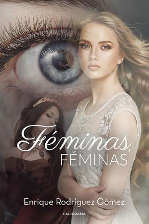 Féminas, féminas | 9788417382407 | Rodríguez Gómez, Enrique | Librería Castillón - Comprar libros online Aragón, Barbastro
