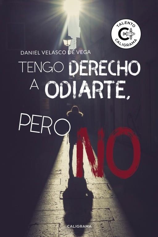 Tengo derecho a odiarte, pero no | 9788417382063 | Velasco de Vega, Daniel | Librería Castillón - Comprar libros online Aragón, Barbastro