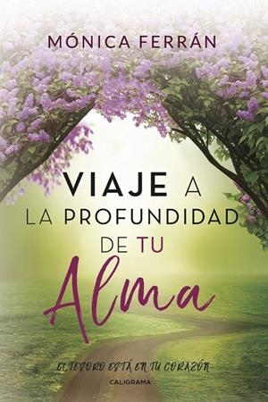 Viaje a la profundidad de tu alma | 9788417234782 | Ferrán, Mónica | Librería Castillón - Comprar libros online Aragón, Barbastro