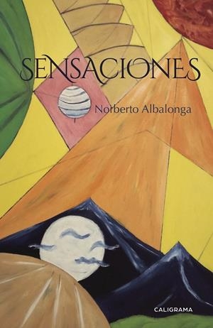 Sensaciones | 9788417234973 | Albalonga, Norberto | Librería Castillón - Comprar libros online Aragón, Barbastro
