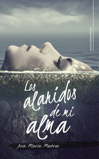 Los alaridos de mi alma | 9788417447151 | Mestres, Ana María | Librería Castillón - Comprar libros online Aragón, Barbastro