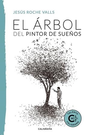 El árbol del pintor de sueños | 9788417426248 | Roche Valls, Jesús | Librería Castillón - Comprar libros online Aragón, Barbastro