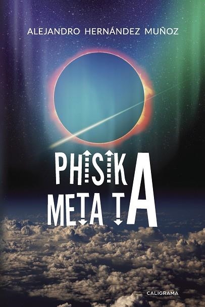 Phisika Meta Ta | 9788417447328 | Hernández  Muñoz, Alejandro | Librería Castillón - Comprar libros online Aragón, Barbastro