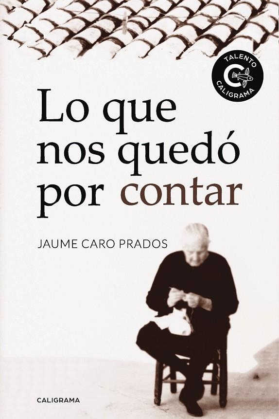 Lo que nos quedó por contar | 9788417382018 | Caro Prados, Jaume | Librería Castillón - Comprar libros online Aragón, Barbastro