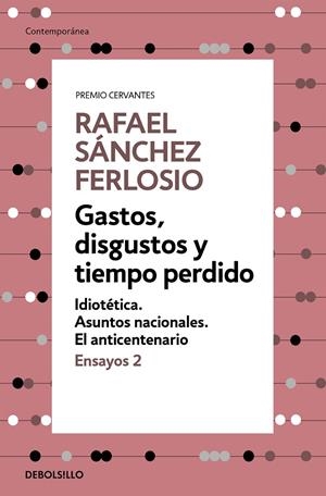 Gastos, disgustos y tiempo perdido (Ensayos 2) | 9788466342391 | Rafael Sánchez Ferlosio | Librería Castillón - Comprar libros online Aragón, Barbastro