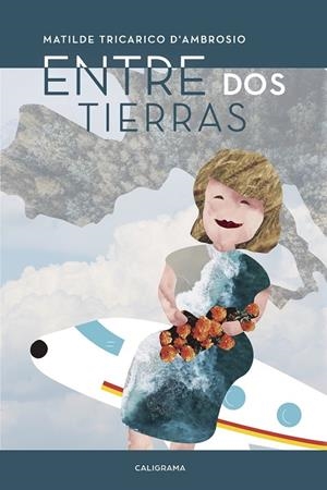 Entre Dos Tierras | 9788417447496 | Tricarico D'Ambrosio, Matilde | Librería Castillón - Comprar libros online Aragón, Barbastro