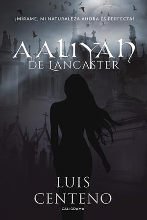Aaliyah de Lancaster | 9788417234867 | Centeno, Luis | Librería Castillón - Comprar libros online Aragón, Barbastro