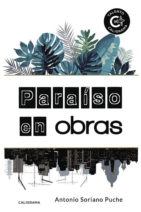 Paraíso en obras | 9788417447403 | Soriano Puche, Antonio | Librería Castillón - Comprar libros online Aragón, Barbastro