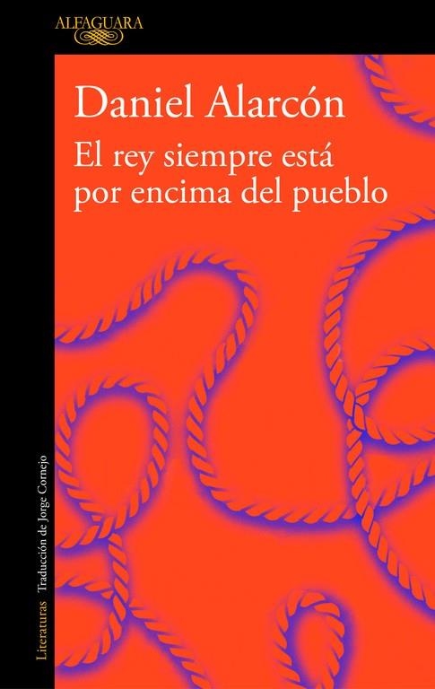 El rey siempre está por encima del pueblo (edición ampliada) | 9788420433066 | Daniel Alarcón | Librería Castillón - Comprar libros online Aragón, Barbastro