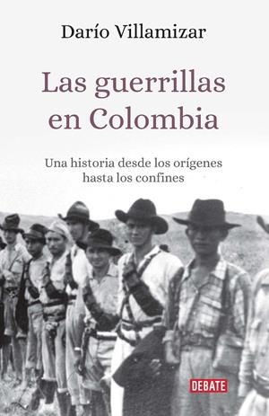 Las guerrillas en Colombia | 9789588931968 | Darío, Villamizar | Librería Castillón - Comprar libros online Aragón, Barbastro