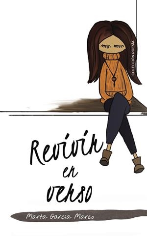Revivir en verso | 9788417447144 | García Marco, Marta | Librería Castillón - Comprar libros online Aragón, Barbastro