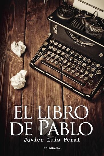 El libro de Pablo | 9788417321253 | Peral, Javier Luis | Librería Castillón - Comprar libros online Aragón, Barbastro