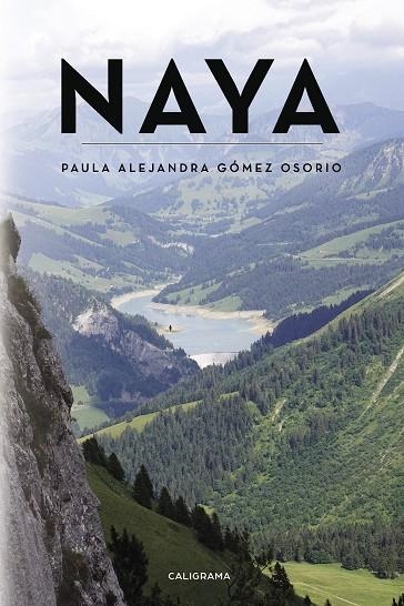 Naya | 9788417447199 | Gómez Osorio, Paula Alejandra | Librería Castillón - Comprar libros online Aragón, Barbastro