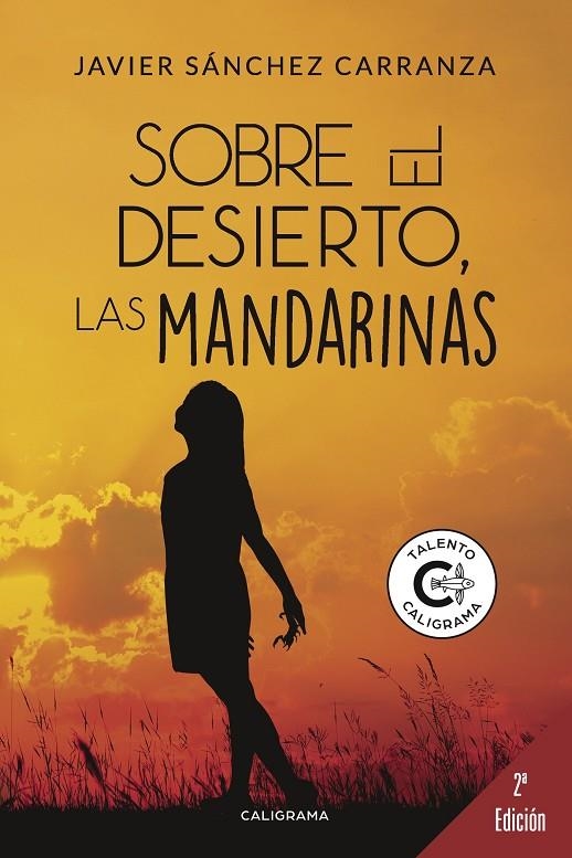 Sobre el desierto, las mandarinas | 9788417382353 | Sánchez  Carranza, Javier | Librería Castillón - Comprar libros online Aragón, Barbastro