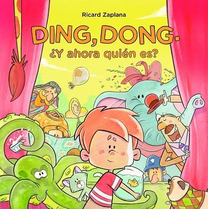 Ding, dong. ¿Y ahora quién es? | 9788448851040 | Ricard Zaplana Ruiz | Librería Castillón - Comprar libros online Aragón, Barbastro