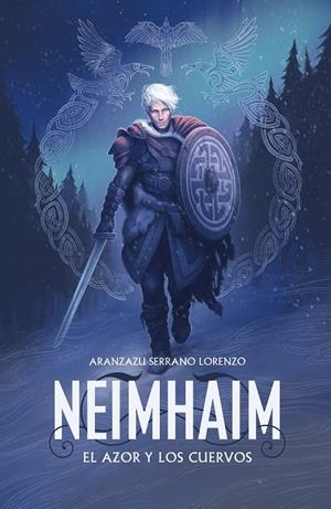 Neimhaim. El azor y los cuervos | 9788401021701 | Aranzazu Serrano Lorenzo | Librería Castillón - Comprar libros online Aragón, Barbastro