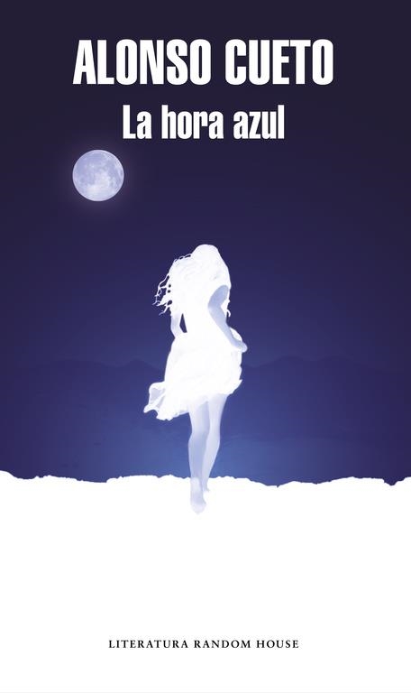 La hora azul (Mapa de las lenguas) | 9788439734444 | Alonso Cueto | Librería Castillón - Comprar libros online Aragón, Barbastro