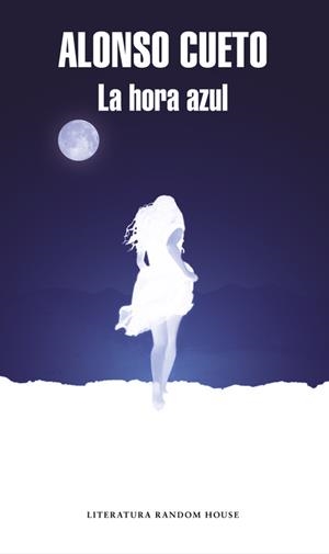 La hora azul (Mapa de las lenguas) | 9788439734444 | Alonso Cueto | Librería Castillón - Comprar libros online Aragón, Barbastro
