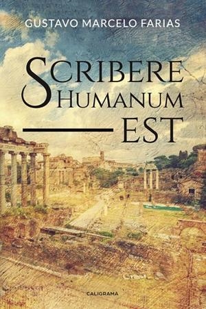 Scribere Humanum est | 9788417447038 | Marcelo Farias, Gustavo | Librería Castillón - Comprar libros online Aragón, Barbastro