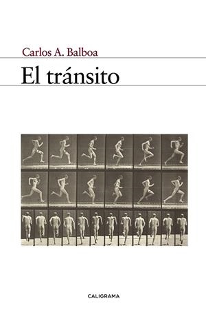 El tránsito | 9788417447175 | Balboa, Carlos A. | Librería Castillón - Comprar libros online Aragón, Barbastro