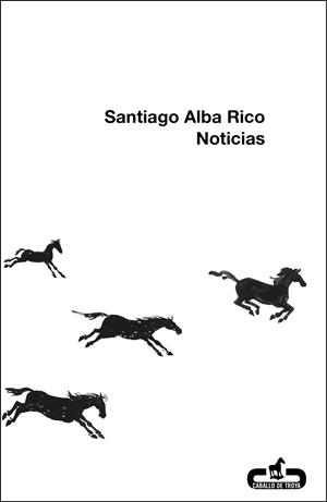Noticias | 9788496594524 | Santiago Alba Rico | Librería Castillón - Comprar libros online Aragón, Barbastro