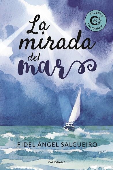 La mirada del mar | 9788417382414 | Salgueiro, Fidel Ángel | Librería Castillón - Comprar libros online Aragón, Barbastro