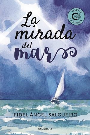 La mirada del mar | 9788417382414 | Salgueiro, Fidel Ángel | Librería Castillón - Comprar libros online Aragón, Barbastro