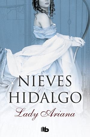 Lady Ariana | 9788490706091 | Nieves Hidalgo | Librería Castillón - Comprar libros online Aragón, Barbastro