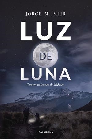 Luz de luna | 9788417483111 | M. Mier, Jorge | Librería Castillón - Comprar libros online Aragón, Barbastro