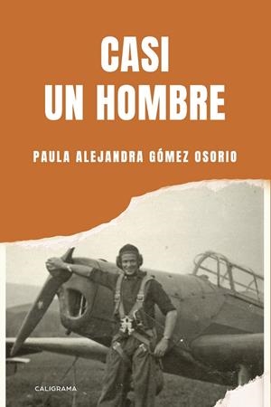 Casi un hombre | 9788417505394 | Gómez Osorio, Paula Alejandra | Librería Castillón - Comprar libros online Aragón, Barbastro