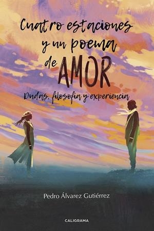 Cuatro estaciones y un poema de amor | 9788417426026 | Álvarez Gutiérrez, Pedro | Librería Castillón - Comprar libros online Aragón, Barbastro
