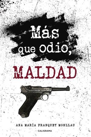 Más que odio, maldad | 9788417533038 | Franquet Monllau, Ana María | Librería Castillón - Comprar libros online Aragón, Barbastro