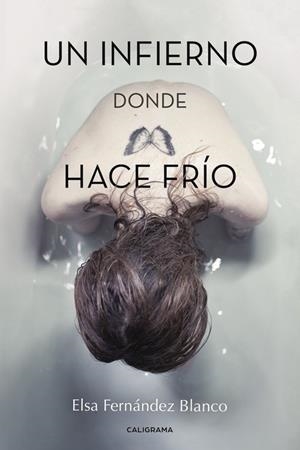 Un infierno donde hace frío | 9788417234669 | Fernández Blanco, Elsa | Librería Castillón - Comprar libros online Aragón, Barbastro