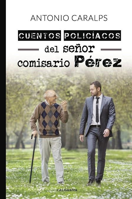 Cuentos policíacos del señor comisario Pérez | 9788417505387 | Caralps, Antonio | Librería Castillón - Comprar libros online Aragón, Barbastro