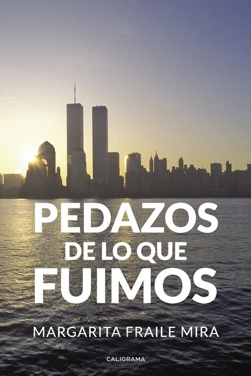 Pedazos de lo que fuimos | 9788417426156 | Fraile Mira, Margarita | Librería Castillón - Comprar libros online Aragón, Barbastro