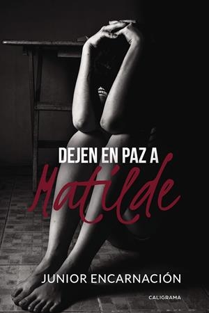 Dejen en paz a Matilde | 9788417483210 | Encarnación, Junior | Librería Castillón - Comprar libros online Aragón, Barbastro
