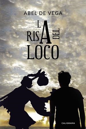 La risa del Loco | 9788417505035 | de Vega, Abel | Librería Castillón - Comprar libros online Aragón, Barbastro