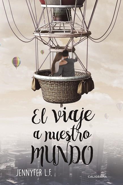 El viaje a nuestro mundo | 9788417382148 | L.F., Jennifer | Librería Castillón - Comprar libros online Aragón, Barbastro