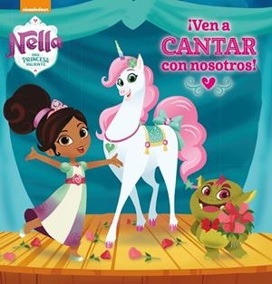 ¡Ven a cantar con nosotros! (Un cuento de Nella, una princesa valiente) | 9788448850586 | Nickelodeon, | Librería Castillón - Comprar libros online Aragón, Barbastro