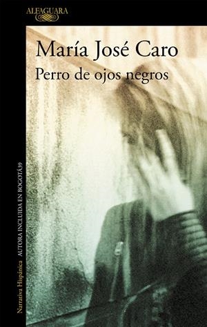 Perro de ojos negros | 9788420433448 | María José Caro | Librería Castillón - Comprar libros online Aragón, Barbastro