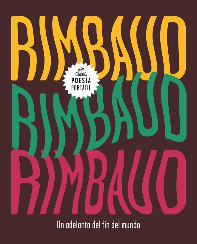 Un adelanto del fin del mundo | 9788439734840 | Arthur Rimbaud | Librería Castillón - Comprar libros online Aragón, Barbastro