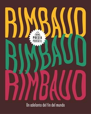 Un adelanto del fin del mundo | 9788439734840 | Arthur Rimbaud | Librería Castillón - Comprar libros online Aragón, Barbastro