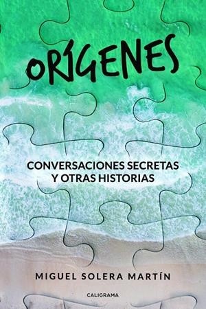 Orígenes | 9788417447106 | Solera  Martín, Miguel | Librería Castillón - Comprar libros online Aragón, Barbastro