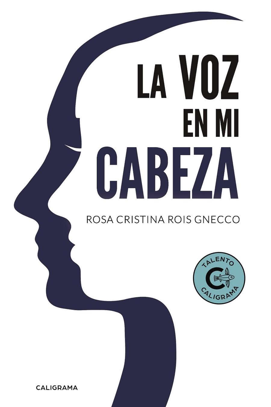 La voz en mi cabeza | 9788417335823 | Rois Gnecco, Rosa Cristina | Librería Castillón - Comprar libros online Aragón, Barbastro